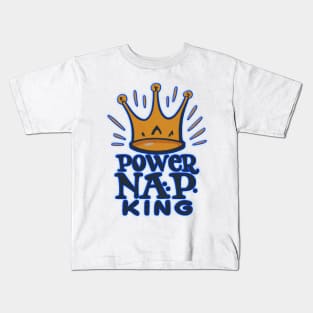 Power nap King Kids T-Shirt